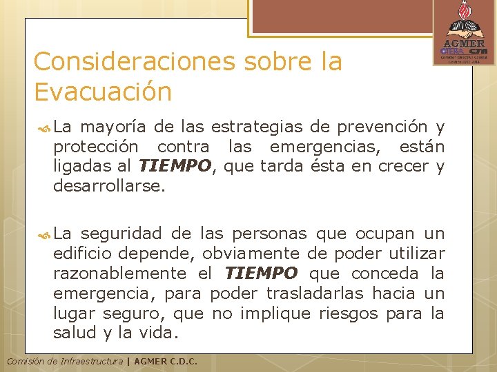Consideraciones sobre la Evacuación La mayoría de las estrategias de prevención y protección contra Consideraciones sobre la Evacuación La mayoría de las estrategias de prevención y protección contra