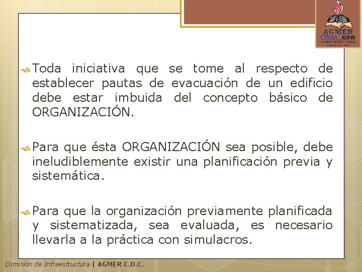 Toda iniciativa que se tome al respecto de establecer pautas de evacuación de Toda iniciativa que se tome al respecto de establecer pautas de evacuación de