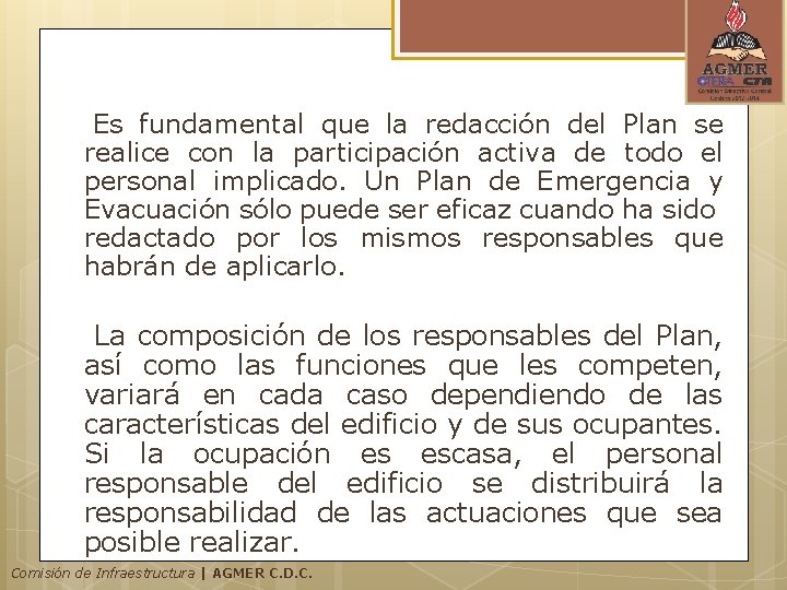 Es fundamental que la redacción del Plan se realice con la participación activa de Es fundamental que la redacción del Plan se realice con la participación activa de