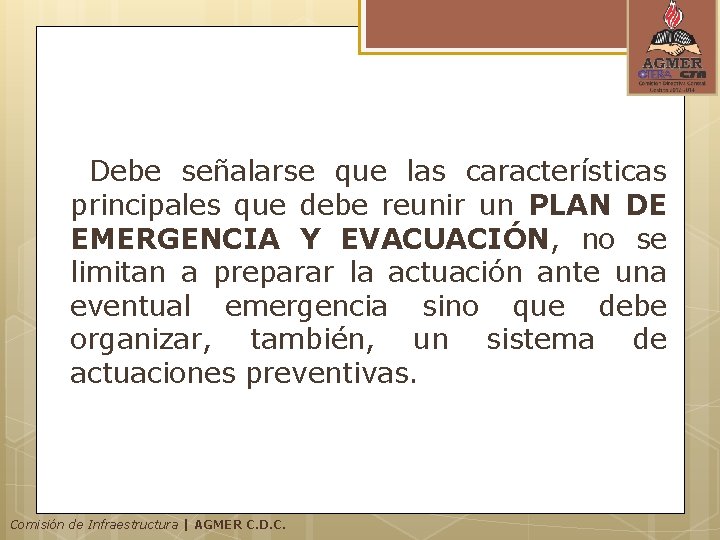 Debe señalarse que las características principales que debe reunir un PLAN DE EMERGENCIA Y Debe señalarse que las características principales que debe reunir un PLAN DE EMERGENCIA Y