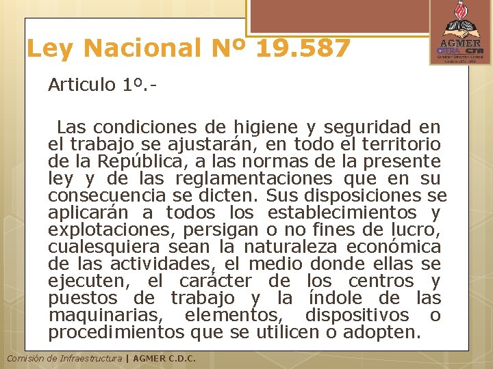 Ley Nacional Nº 19. 587 Articulo 1º. Las condiciones de higiene y seguridad en Ley Nacional Nº 19. 587 Articulo 1º. Las condiciones de higiene y seguridad en
