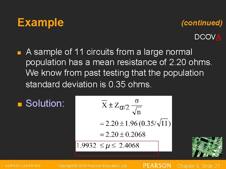 Example (continued) DCOVA n n A sample of 11 circuits from a large normal