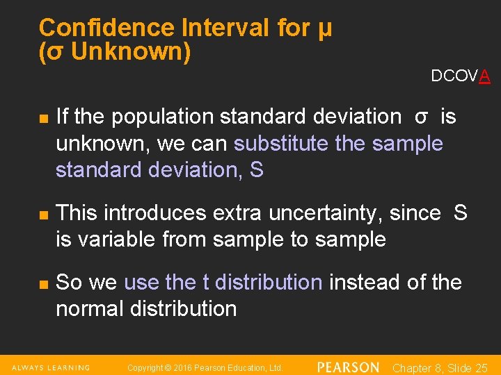 Confidence Interval for μ (σ Unknown) DCOVA n n n If the population standard