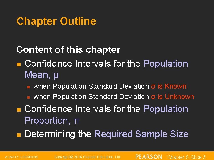 Chapter Outline Content of this chapter n Confidence Intervals for the Population Mean, μ