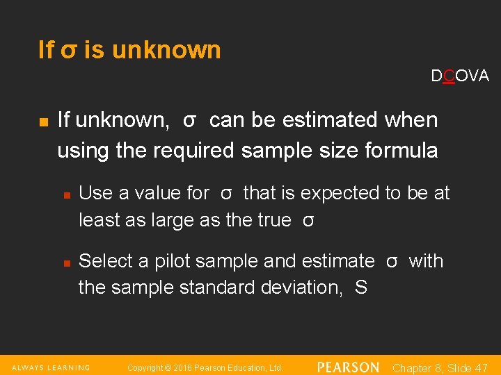 If σ is unknown DCOVA n If unknown, σ can be estimated when using