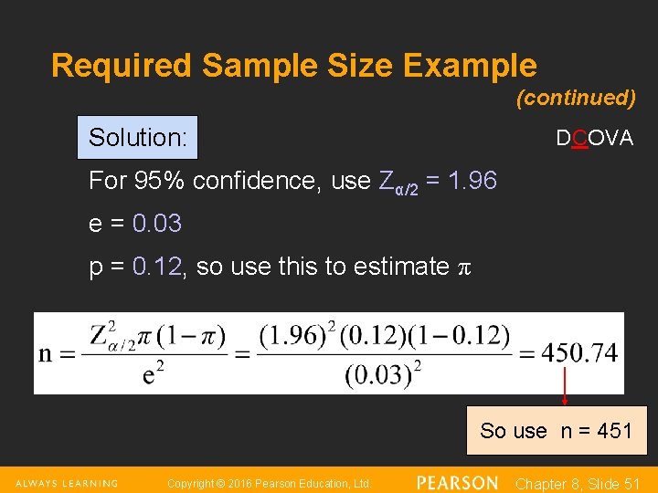 Required Sample Size Example (continued) Solution: DCOVA For 95% confidence, use Zα/2 = 1.