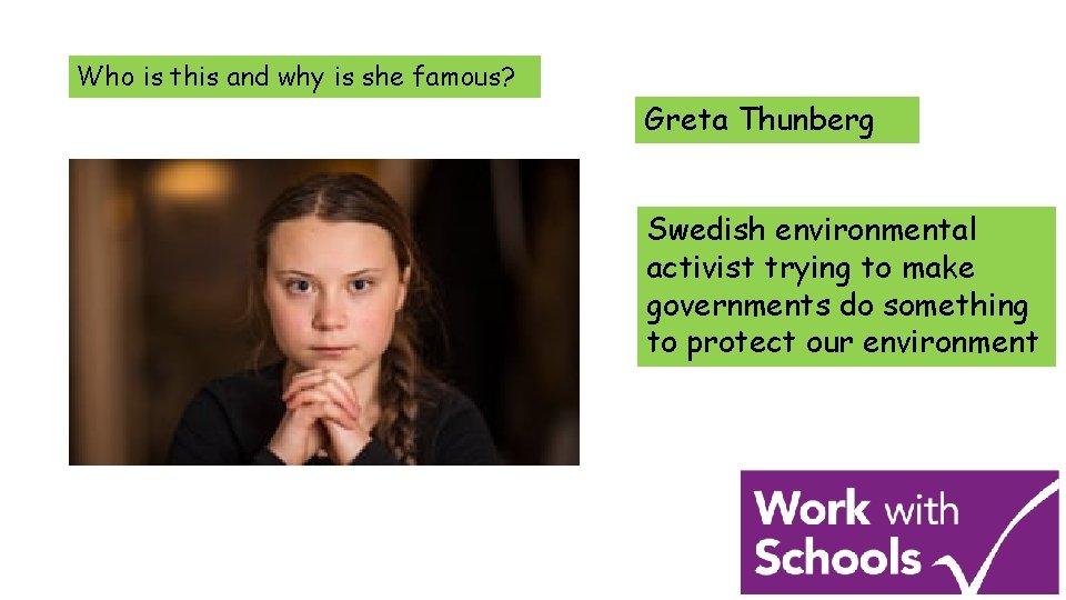 Who is this and why is she famous? Greta Thunberg Swedish environmental activist trying