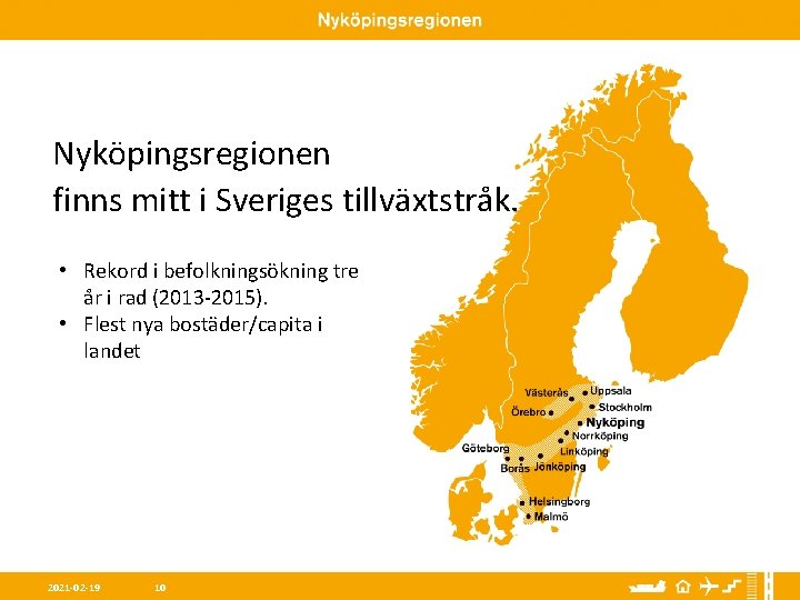 Nyköpingsregionen finns mitt i Sveriges tillväxtstråk. • Rekord i befolkningsökning tre år i rad