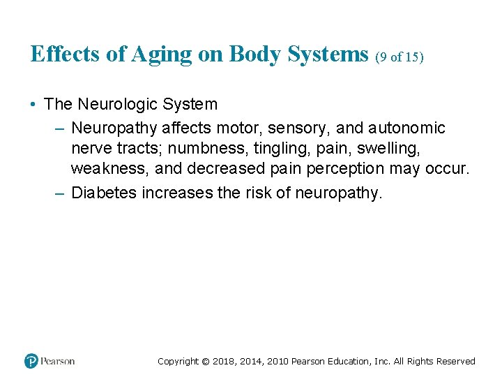 Effects of Aging on Body Systems (9 of 15) • The Neurologic System –