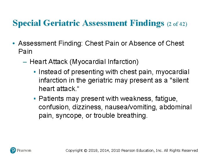 Special Geriatric Assessment Findings (2 of 42) • Assessment Finding: Chest Pain or Absence