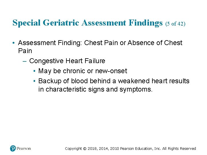 Special Geriatric Assessment Findings (5 of 42) • Assessment Finding: Chest Pain or Absence