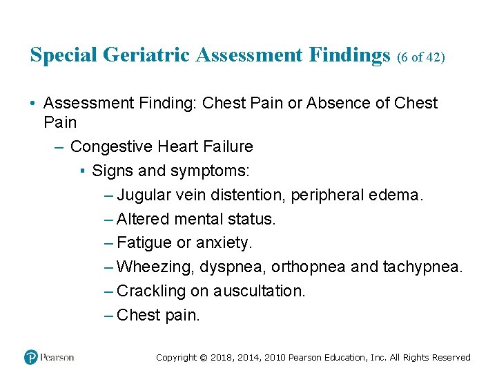 Special Geriatric Assessment Findings (6 of 42) • Assessment Finding: Chest Pain or Absence