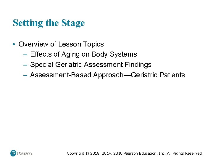 Setting the Stage • Overview of Lesson Topics – Effects of Aging on Body