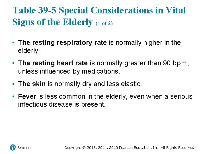Table 39 -5 Special Considerations in Vital Signs of the Elderly (1 of 2)