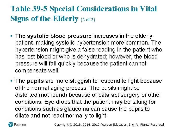 Table 39 -5 Special Considerations in Vital Signs of the Elderly (2 of 2)