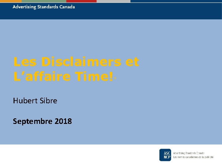 Les Disclaimers et L’affaire Time! * Hubert Sibre Septembre 2018 