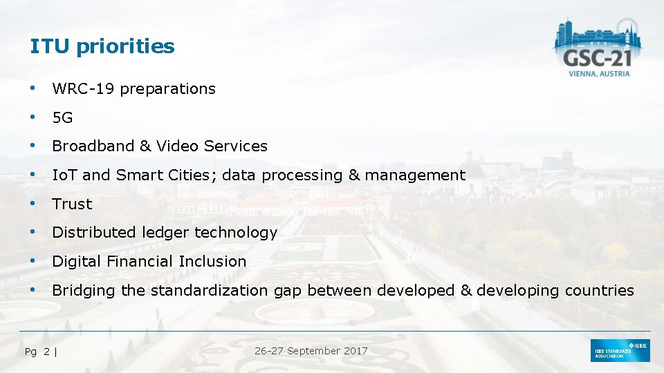 ITU priorities • WRC-19 preparations • 5 G • Broadband & Video Services •