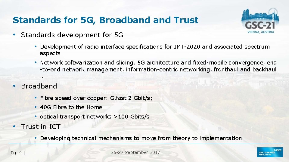Standards for 5 G, Broadband Trust • Standards development for 5 G • Development