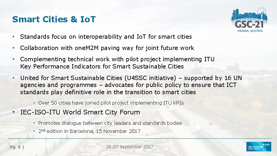 Smart Cities & Io. T • Standards focus on interoperability and Io. T for