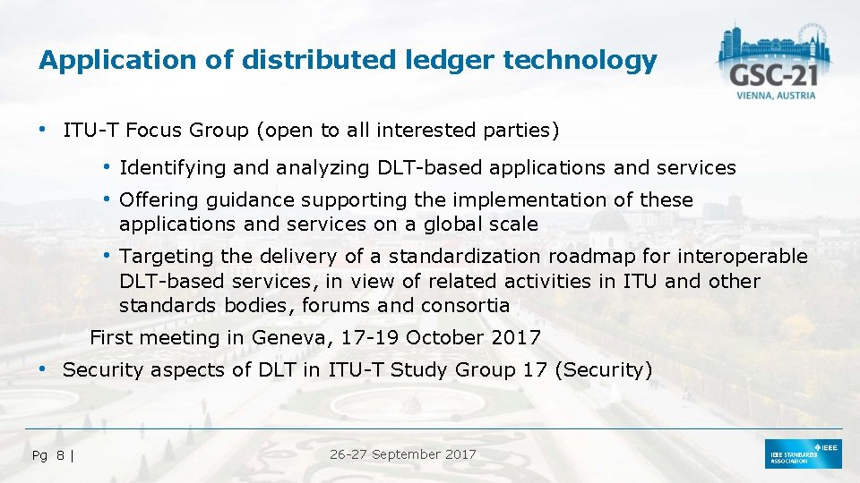 Application of distributed ledger technology • ITU-T Focus Group (open to all interested parties)