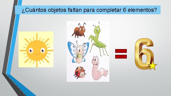 ¿Cuántos objetos faltan para completar 6 elementos? 