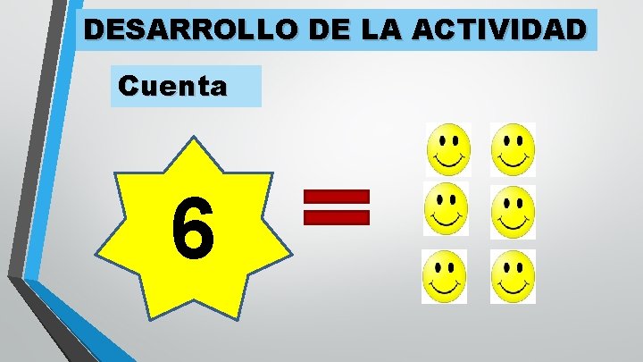 DESARROLLO DE LA ACTIVIDAD Cuenta 6 