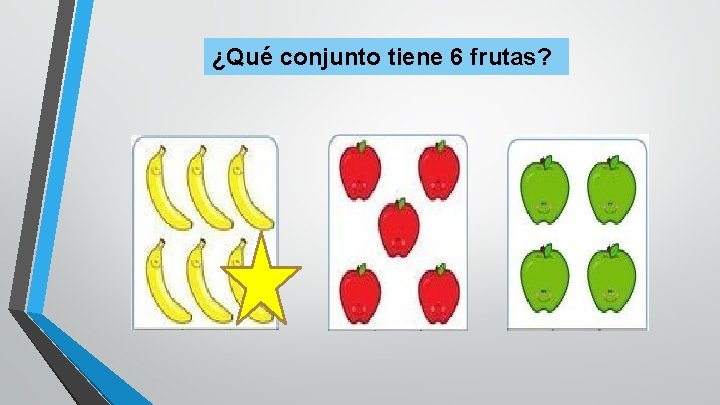 ¿Qué conjunto tiene 6 frutas? 