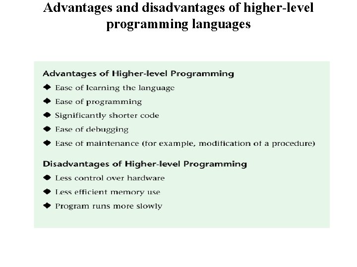 Advantages and disadvantages of higher-level programming languages 