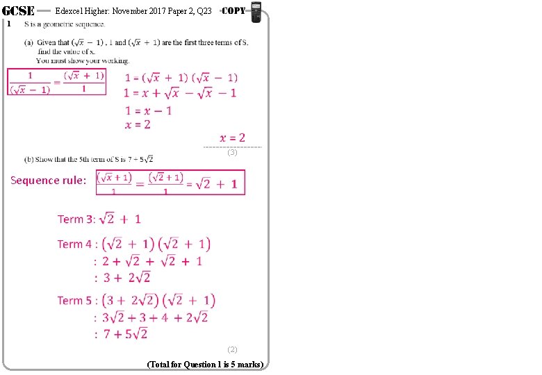 GCSE Edexcel Higher: November 2017 Paper 2, Q 23 1 Sequence rule: (3) (2)