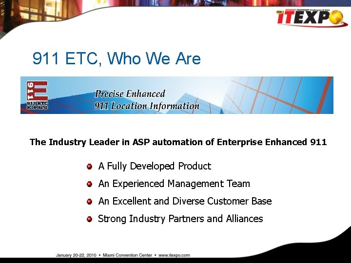 911 ETC, Who We Are The Industry Leader in ASP automation of Enterprise Enhanced