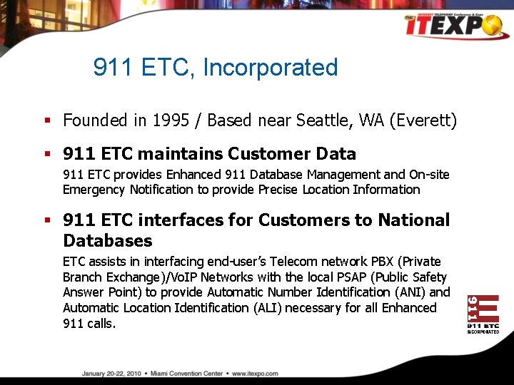 911 ETC, Incorporated § Founded in 1995 / Based near Seattle, WA (Everett) §