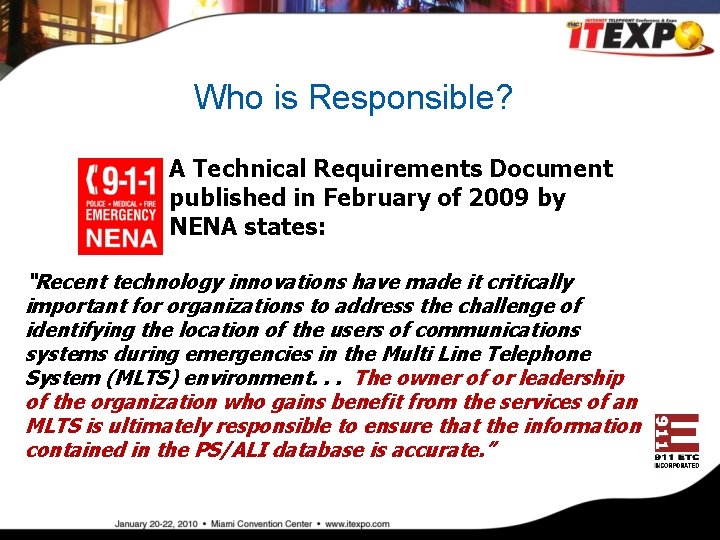 Who is Responsible? A Technical Requirements Document published in February of 2009 by NENA