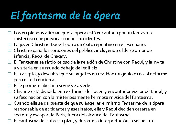 El fantasma de la ópera � � � � � Los empleados afirman que El fantasma de la ópera � � � � � Los empleados afirman que