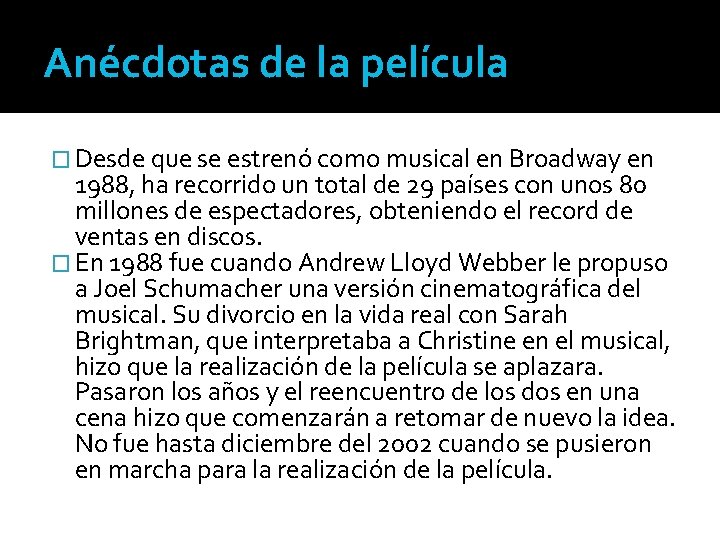 Anécdotas de la película � Desde que se estrenó como musical en Broadway en Anécdotas de la película � Desde que se estrenó como musical en Broadway en