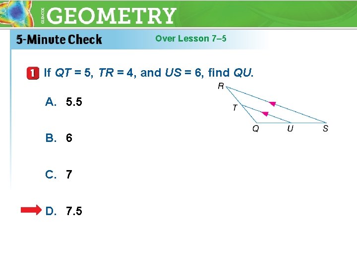 Over Lesson 7– 5 If QT = 5, TR = 4, and US =