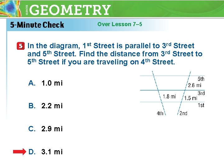 Over Lesson 7– 5 In the diagram, 1 st Street is parallel to 3