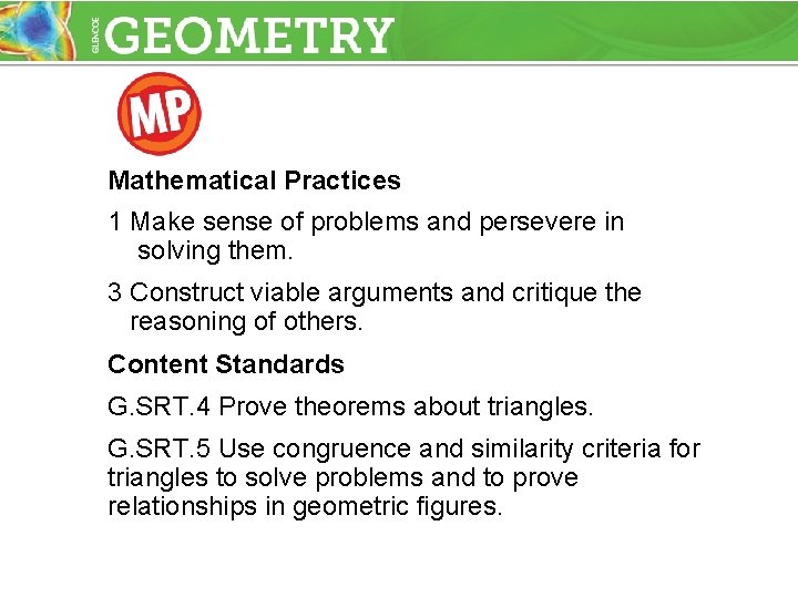Mathematical Practices 1 Make sense of problems and persevere in solving them. 3 Construct