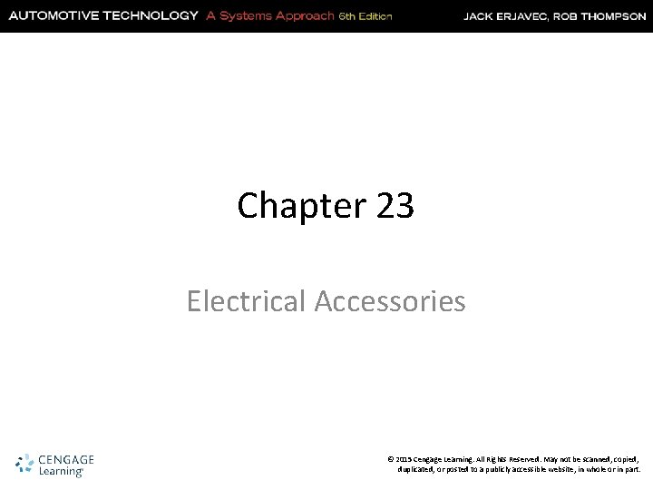 Chapter 23 Electrical Accessories © 2015 Cengage Learning. All Rights Reserved. May not be
