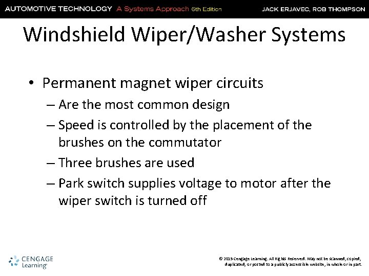 Windshield Wiper/Washer Systems • Permanent magnet wiper circuits – Are the most common design