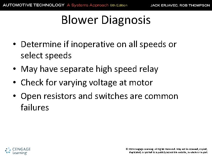Blower Diagnosis • Determine if inoperative on all speeds or select speeds • May