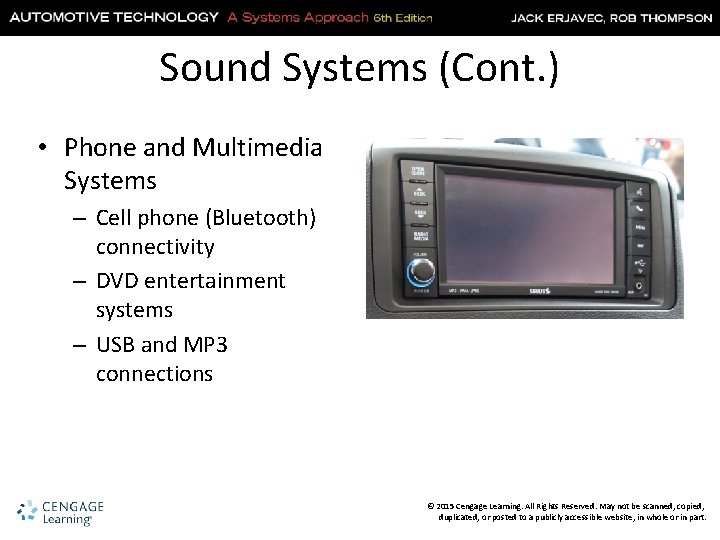 Sound Systems (Cont. ) • Phone and Multimedia Systems – Cell phone (Bluetooth) connectivity