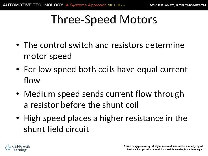Three-Speed Motors • The control switch and resistors determine motor speed • For low