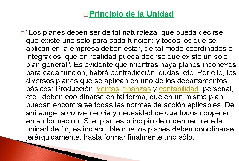 � Principio � "Los de la Unidad planes deben ser de tal naturaleza, que � Principio � "Los de la Unidad planes deben ser de tal naturaleza, que