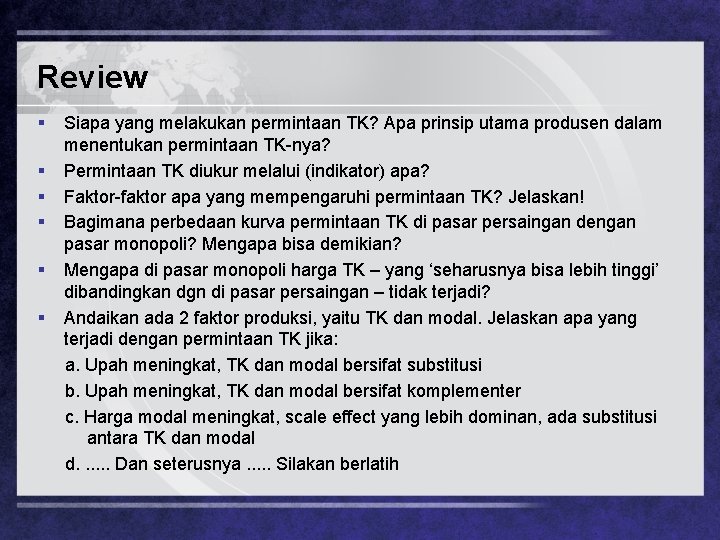 Review § § § Siapa yang melakukan permintaan TK? Apa prinsip utama produsen dalam