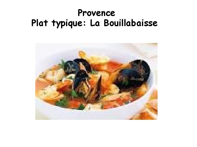 Provence Plat typique: La Bouillabaisse 