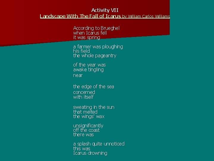 Activity VII Landscape With The Fall of Icarus by William Carlos Williams According to