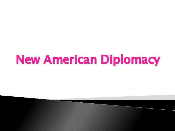 New American Diplomacy 