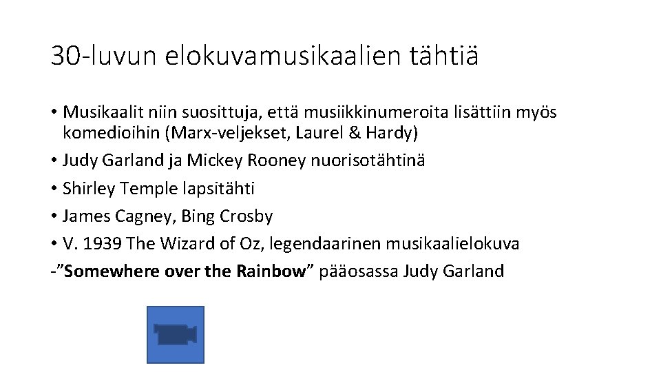 30 -luvun elokuvamusikaalien tähtiä • Musikaalit niin suosittuja, että musiikkinumeroita lisättiin myös komedioihin (Marx-veljekset,