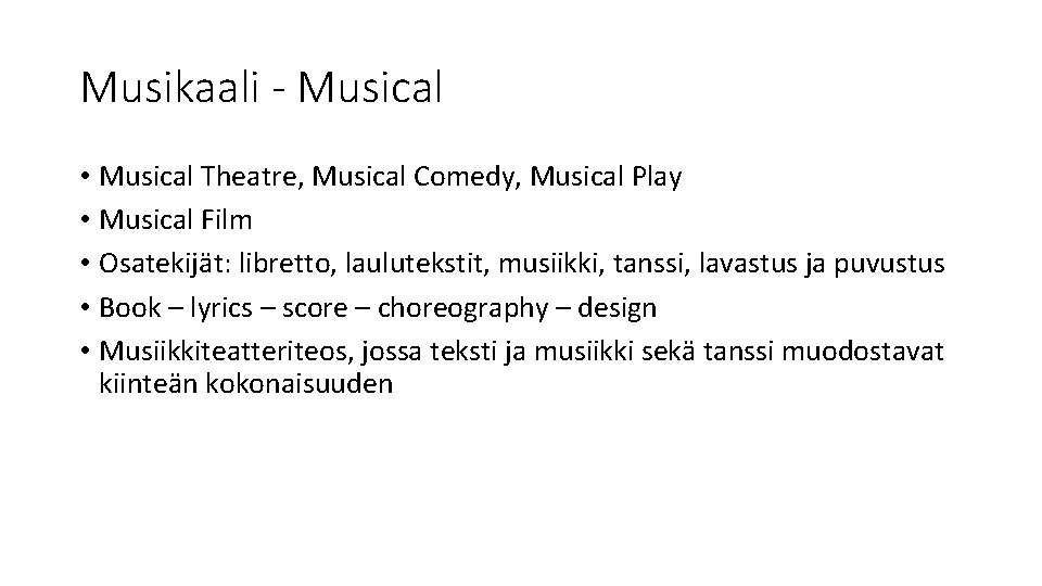 Musikaali - Musical • Musical Theatre, Musical Comedy, Musical Play • Musical Film •