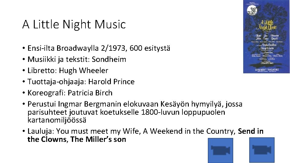 A Little Night Music • Ensi-ilta Broadwaylla 2/1973, 600 esitystä • Musiikki ja tekstit: